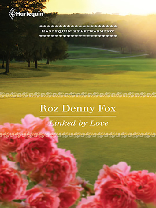 Title details for Linked by Love by Roz Denny Fox - Wait list